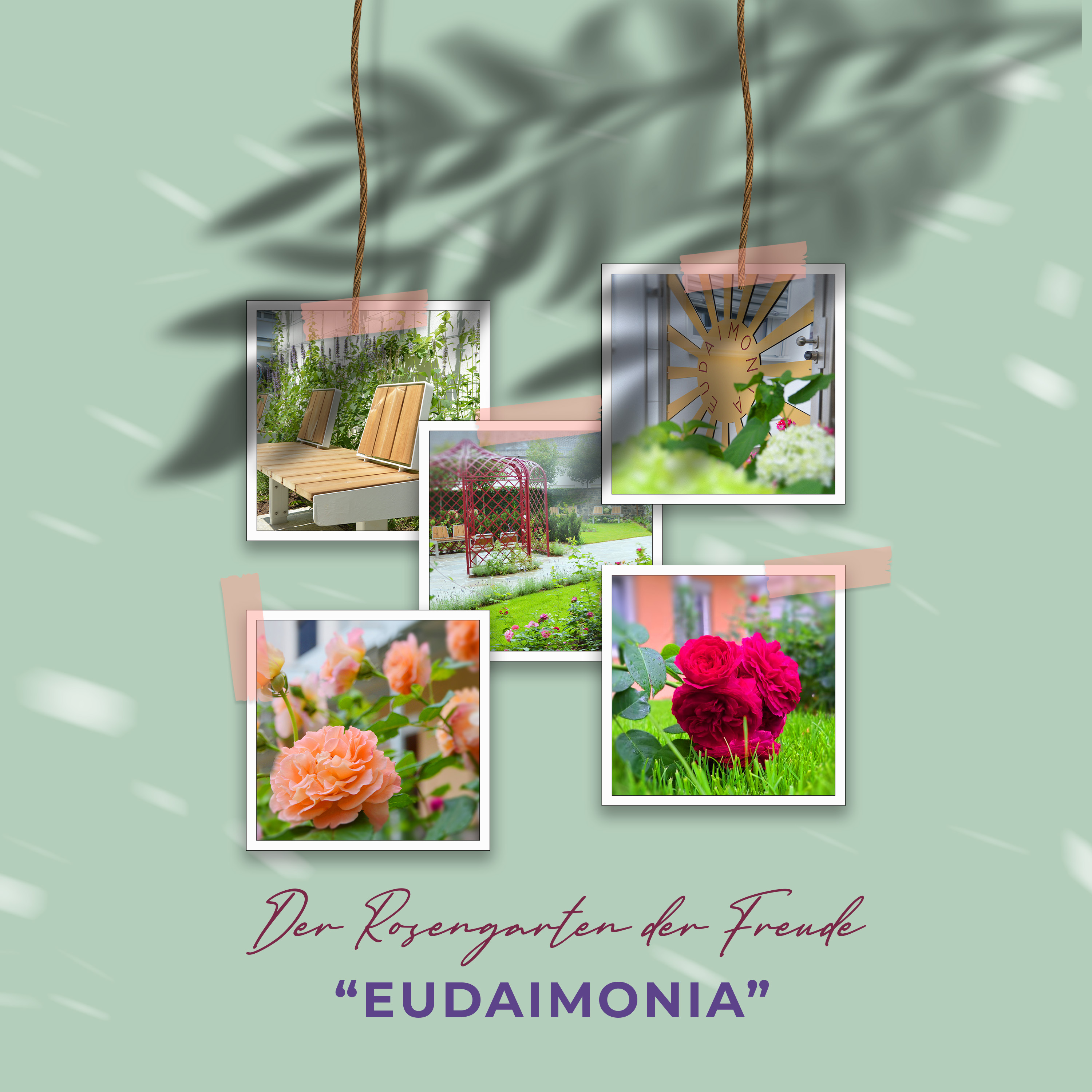 Rosengarten der Freude EUDAIMONIA